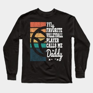 My Favorite Volleyball Player Calls Me Daddy Cool Text Long Sleeve T-Shirt